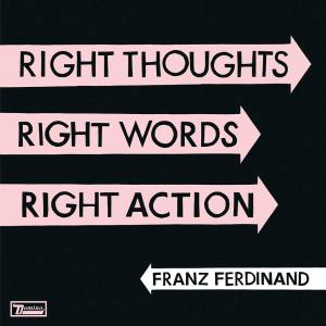 Franz Ferdinand - Reprodução da capa do disco "Right Thoughts, Right Words, Right Action"
