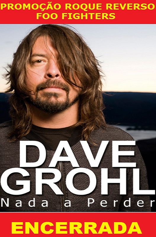Promoção Roque Reverso - Foo Fighters - Encerrada