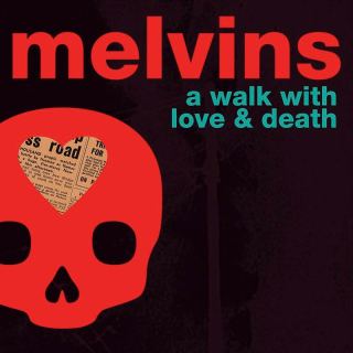 Melvins - Capa de "A Walk With Love and Death"