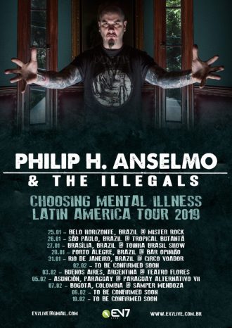 virá promover seu último lançamento “Choosing Mental Illness Is A Virtue”, segundo álbum de uma carreia solo iniciada em 2011 e que vem recebendo boas críticas mundo afora. Além de músicas próprias do Phillip H. Anselmo & The Illegals, os fãs podem esperar ouvir clássicos das bandas pelas quais Anselmo já passou, como Pantera, Down e Superjoint.
